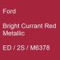 Preview: Ford, Bright Currant Red Metallic, ED / 2S / M6378.